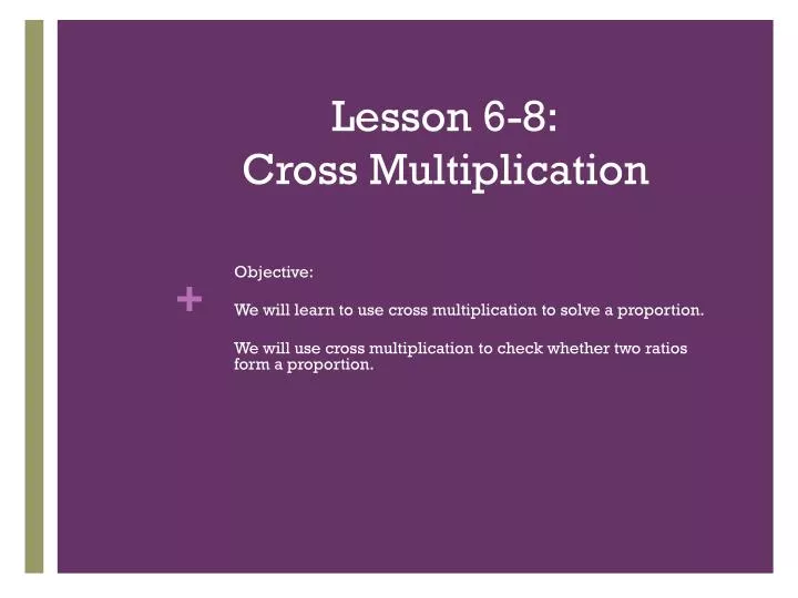 lesson 6 8 cross multiplication