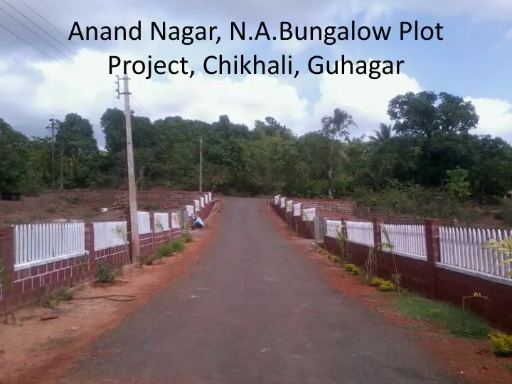 anand nagar n a bungalow plot project chikhali guhagar