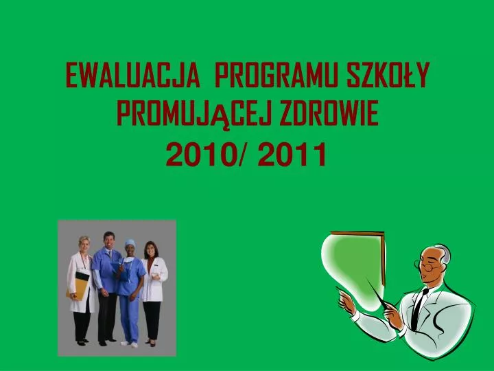 ewaluacja programu szko y promuj cej zdrowie 2010 2011