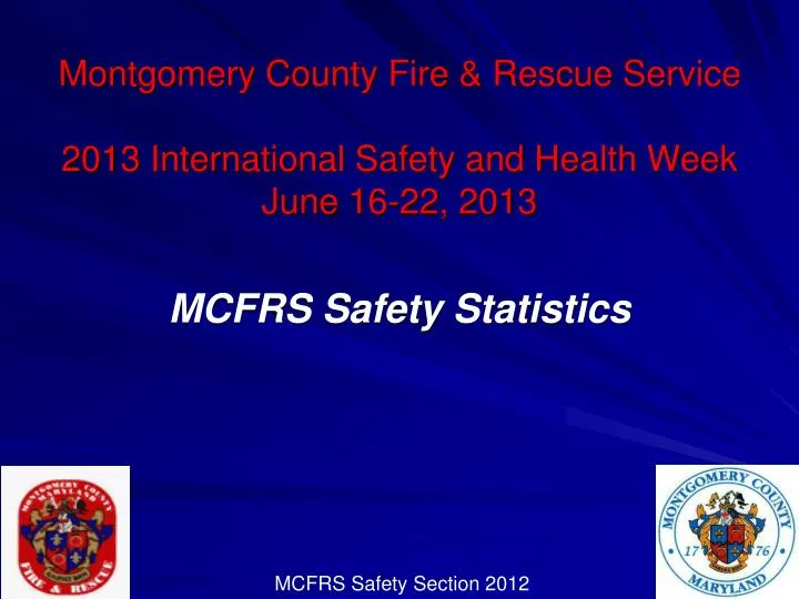 montgomery county fire rescue service 2013 international safety and health week june 16 22 2013