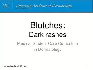 Blotches: Dark rashes
