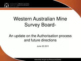 Western Australian Mine Survey Board- An update on the Authorisation process and future directions