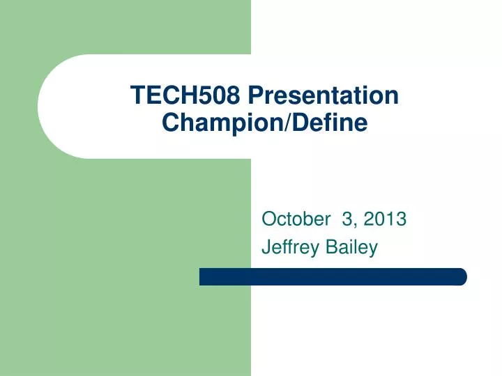 tech508 presentation champion define