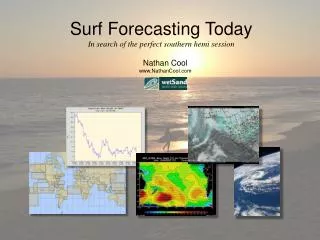 Surf Forecasting Today In search of the perfect southern hemi session