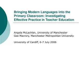 Angela McLachlan, University of Manchester Gee Macrory, Manchester Metropolitan University