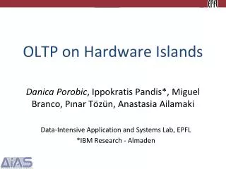 OLTP on Hardware Islands