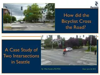 How did the Bicyclist Cross the Road?