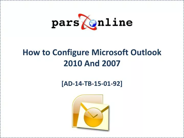 how to configure microsoft outlook 2010 and 2007