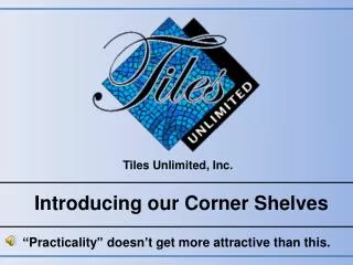 Tiles Unlimited, Inc.