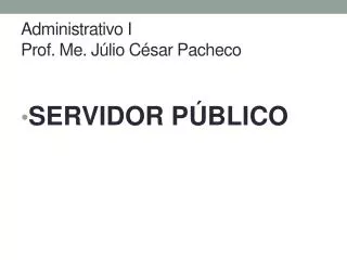 administrativo i prof me j lio c sar pacheco