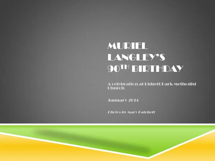 muriel langley s 90 th birthday