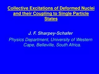 Collective Excitations of Deformed Nuclei and their Coupling to Single Particle States