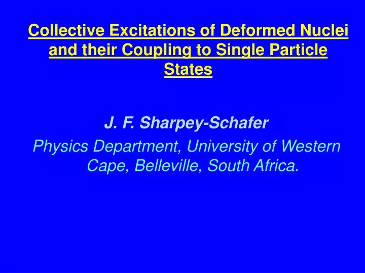 collective excitations of deformed nuclei and their coupling to single particle states