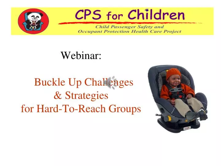 webinar buckle up challenges strategies for hard to reach groups