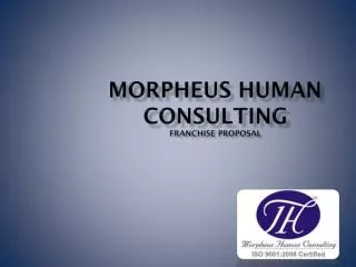 Morpheus Human Consulting Franchise Proposal