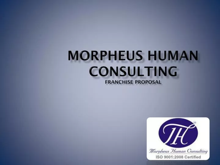 morpheus human consulting franchise proposal
