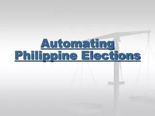 Automating Philippine Elections
