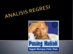 ANALISIS REGRESI - slide 1