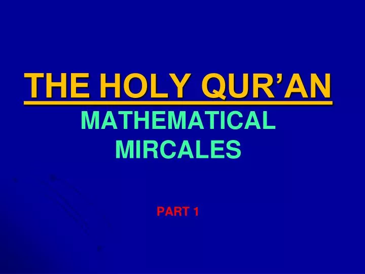 the holy qur an mathematical mircales part 1