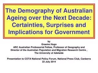 by Graeme Hugo ARC Australian Professorial Fellow, Professor of Geography and