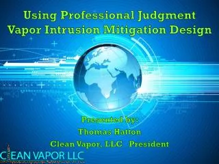 Using Professional Judgment Vapor Intrusion Mitigation Design