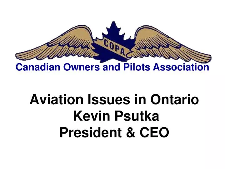 aviation issues in ontario kevin psutka president ceo