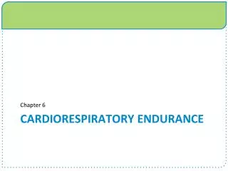 CardioRespiratory Endurance