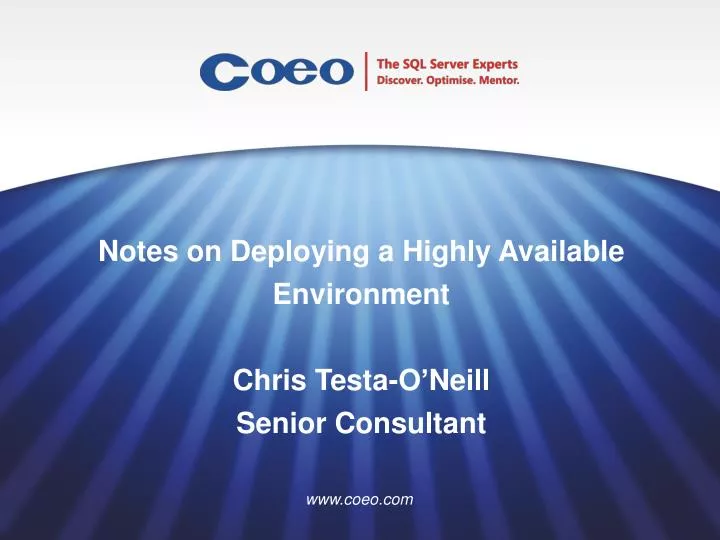 notes on deploying a highly available environment chris testa o neill senior consultant