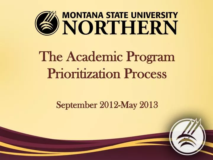 the academic program prioritization process september 2012 may 2013