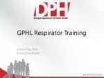 GPHL Respirator Training - slide 1