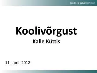 kooliv rgust kalle k ttis