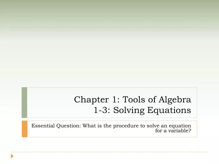 chapter 1 tools of algebra 1 3 solving equations