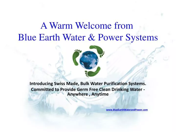 a warm welcome from blue earth water power systems