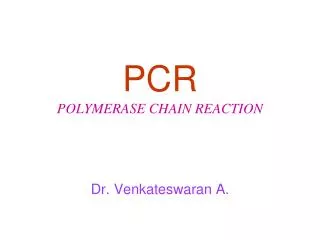 PCR POLYMERASE CHAIN REACTION