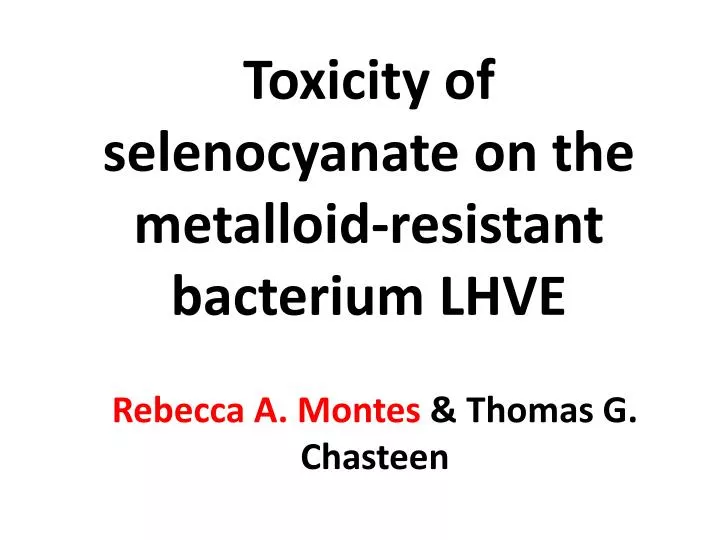 toxicity of selenocyanate on the metalloid resistant bacterium lhve