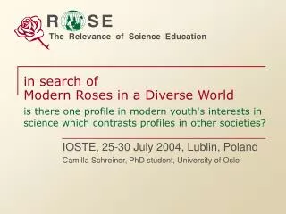 IOSTE, 25-30 July 2004, Lublin, Poland Camilla Schreiner, PhD student, University of Oslo
