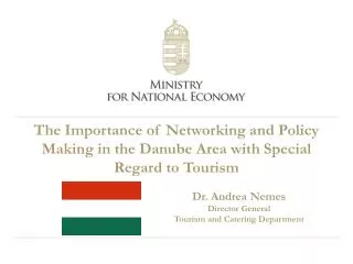 The Importance of Networking and Policy Making in the Danube Area with Special Regard to Tourism