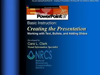 Basic Instruction: Creating the Presentation Working with Text, Bullets, and Adding Slides