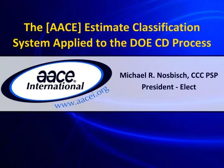 the aace estimate classification system applied to the doe cd process