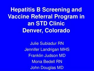 Hepatitis B Screening and Vaccine Referral Program in an STD Clinic Denver, Colorado