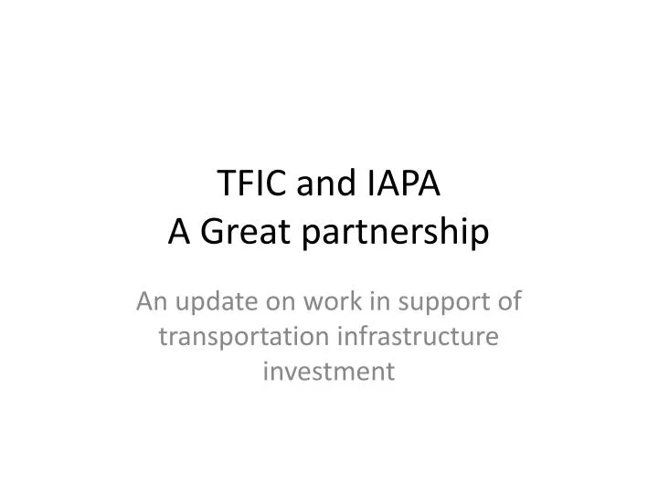 tfic and iapa a great partnership