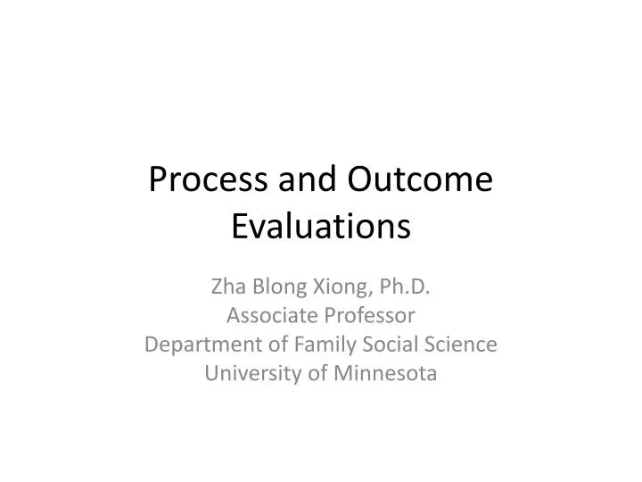 process and outcome evaluations
