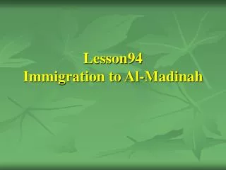 Lesson94 Immigration to Al-Madinah