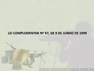 lei complementar n 97 de 9 de junho de 1999