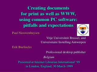 Creating documents for print as well as WWW, using common PC software: pitfalls and expectations