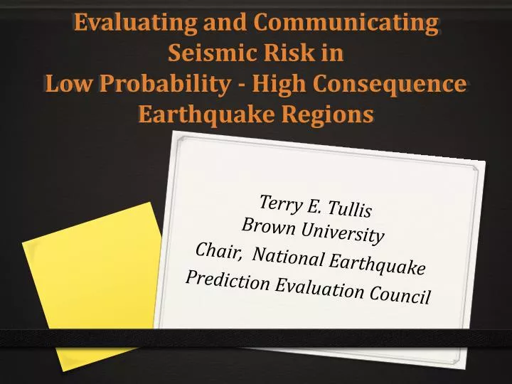 evaluating and communicating seismic risk in low probability high consequence earthquake regions