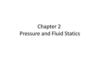 Chapter 2 Pressure and Fluid Statics
