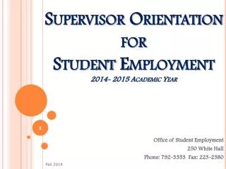 Supervisor Orientation for Student Employment 2014- 2015 Academic Year