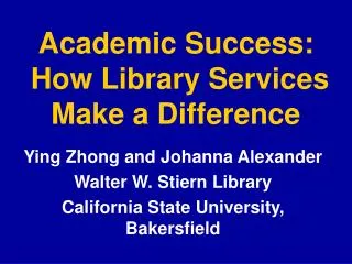 Academic Success: How Library Services Make a Difference