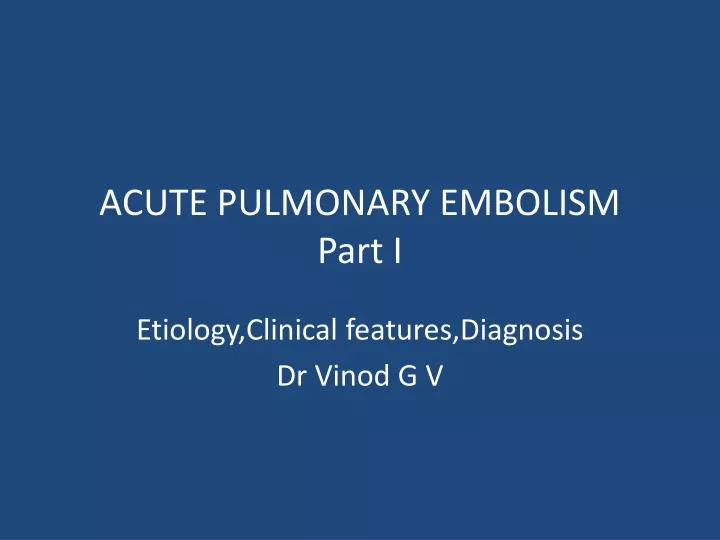 acute pulmonary embolism part i